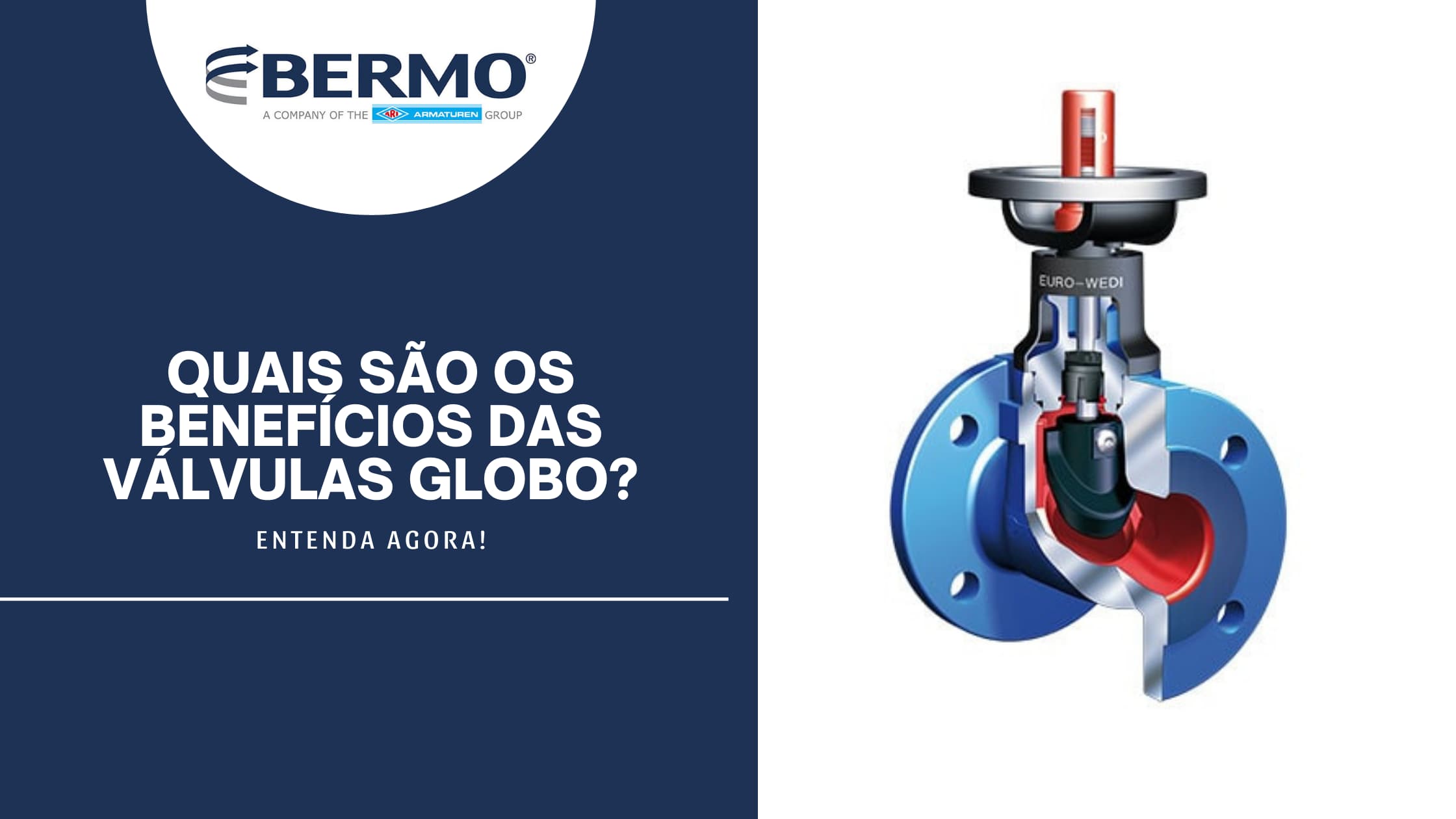 Quais são os benefícios das Válvulas Globo?