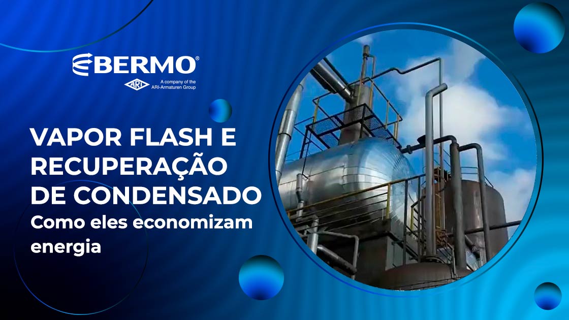 Economia de energia e água com a recuperação de condensado e vapor flash